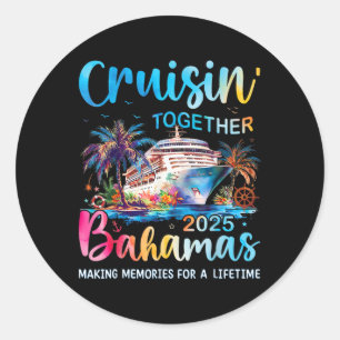 Cruisin gemeinsam Bahamas 2025 Family Cruise Baham Runder Aufkleber