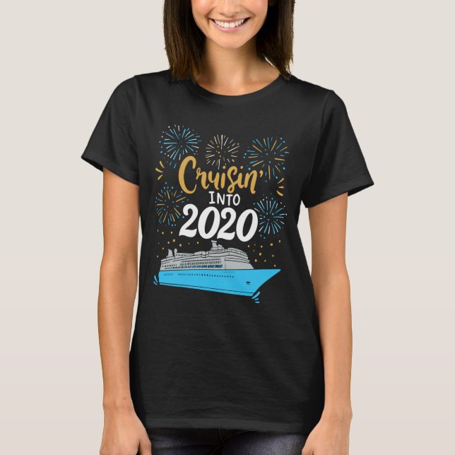 Cruisin' In 2020 Happy New Year Vacation Cruise T-Shirt (Vorderseite)