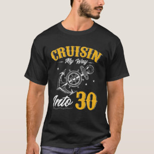 Cruisin My Way In 30 Sonnige 30. Geburtstagsfahrt T-Shirt