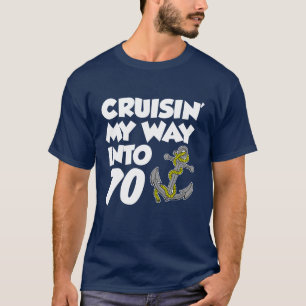 Cruisin' My Way In 70 (ON DARK) T-Shirt
