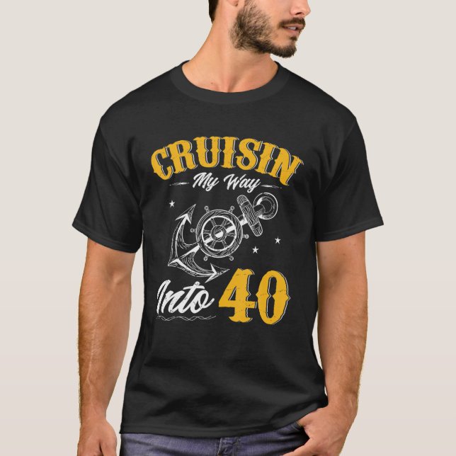 Cruisin My Way Into 40 Funny 40th Birthday Cruise T-Shirt (Vorderseite)