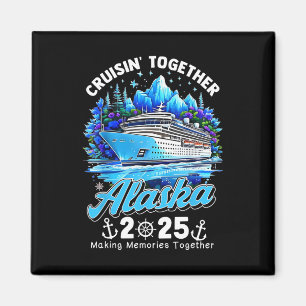 Cruisin 'Together Alaska 2025 Alaska-Kreuzfahrt Fa Magnet
