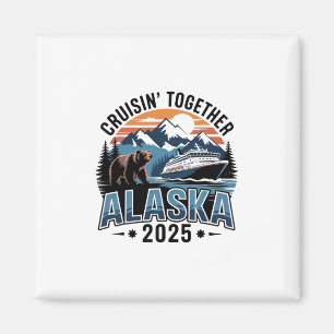 Cruisin Together Alaska 2025 Familie Freund Alaska Magnet