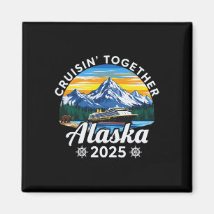 Cruisin Together Alaska 2025 Familie Freund Alaska Magnet