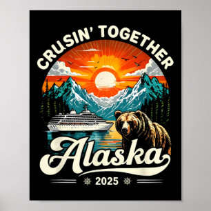 Cruisin Together Alaska 2025 Kreuzfahrt Familienre Poster