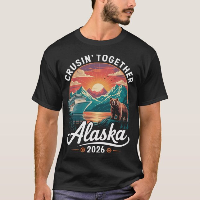 Cruisin Together Alaska 2026 Cruise Family Trip  T-Shirt (Vorderseite)