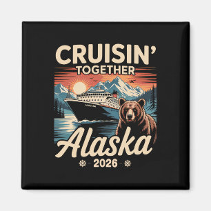 Cruisin Together Alaska 2026 Familie Freund Alaska Magnet