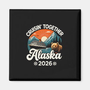 Cruisin Together Alaska 2026 Familie Freund Alaska Magnet
