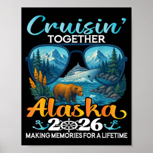 Cruisin Together Alaska 2026 Gruppe Alaska Kreuzfa Poster