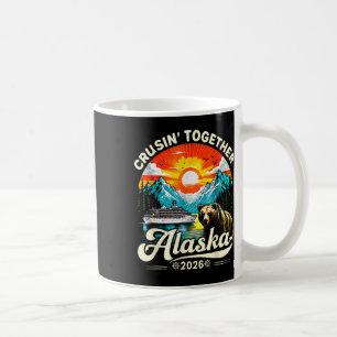 Cruisin Together Alaska 2026 Kreuzfahrt Familienre Kaffeetasse