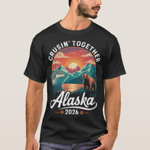 Cruisin Together Alaska 2026 Kreuzfahrt Familienre T-Shirt