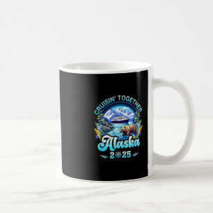 Cruisin Together Alaska Familie Freund Alaska Kreu Kaffeetasse