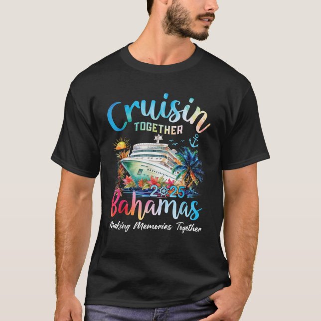 Cruisin Together Bahamas 2025 Making Memories Baha T-Shirt (Vorderseite)