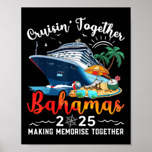 Cruisin Together Bahamas Vacation Beach 2025 Memor Poster