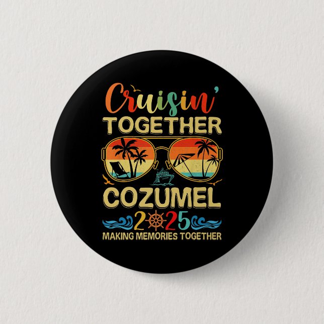 Cruisin Together Cozumel 2025 Matching Group Vacat Button (Vorderseite)