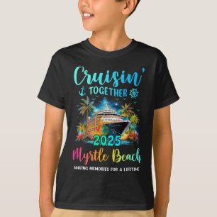 Cruisin' Together Myrtle Beach 2025 Familienkreuzf T-Shirt