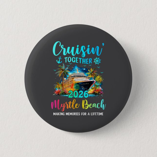 Cruisin' Together Myrtle Beach 2026 Family Cruise  Button (Vorderseite)