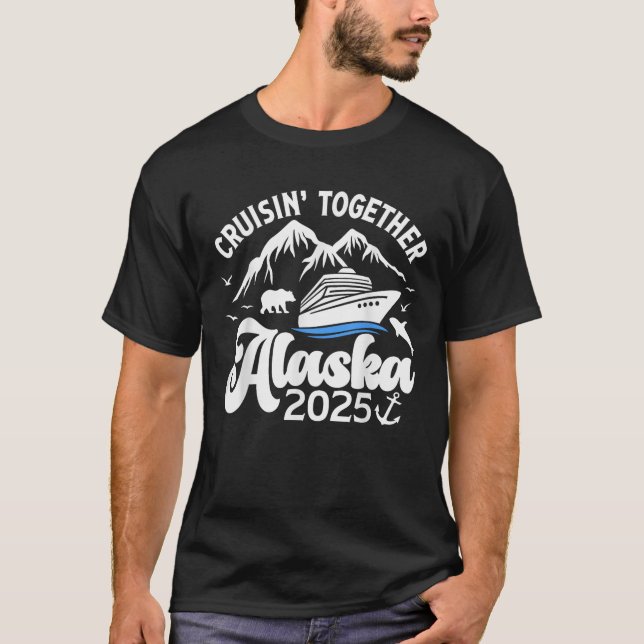 Cruising Alaska Together 2025 Cruise Trip Vacation T-Shirt (Vorderseite)