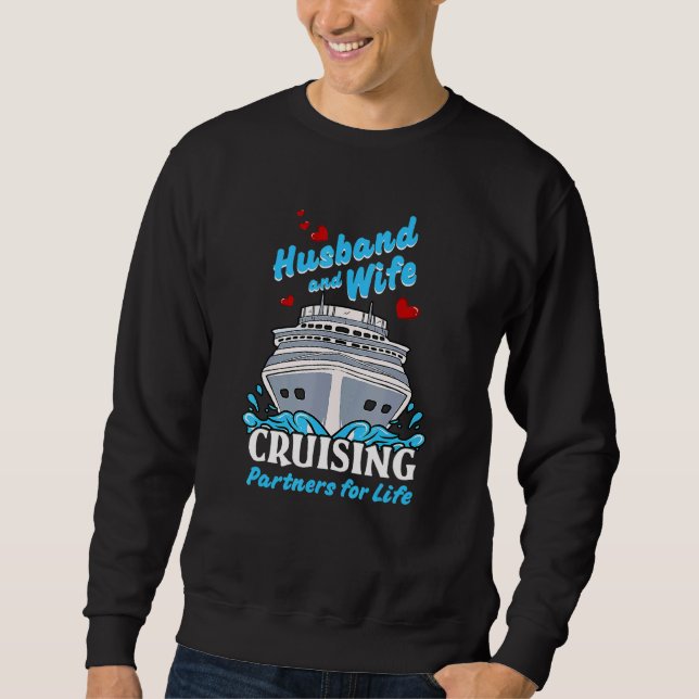 Cruising Cruise Vacation Husband Wife Couple Famil Sweatshirt (Vorderseite)