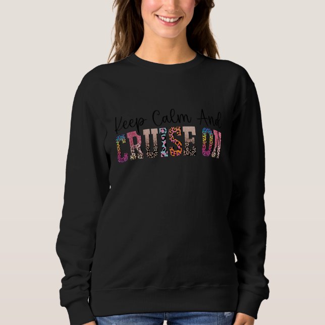 Cruising Diva Girl Ship Vacation Keep Calm and Cru Sweatshirt (Vorderseite)