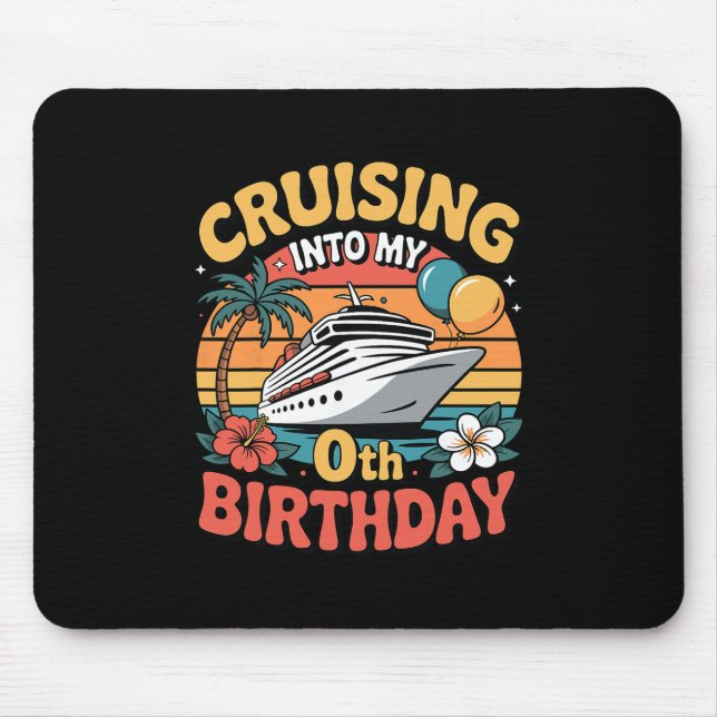 Cruising Into My 0th Birthday  Mousepad (Vorne)