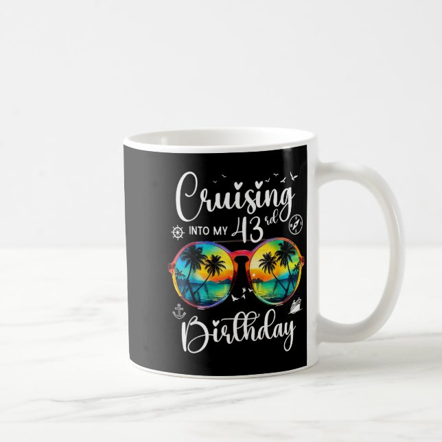 Cruising Into My 43rd Birthday Trip Vacation Cruis Kaffeetasse (Rechts)