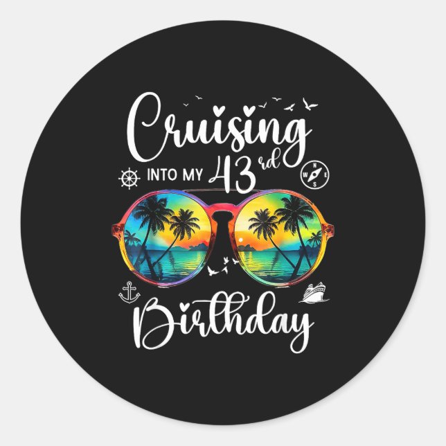 Cruising Into My 43rd Birthday Trip Vacation Cruis Runder Aufkleber (Vorderseite)