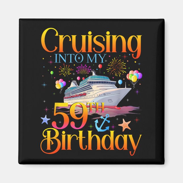 Cruising Into My 59th Birthday Cruise 59 Year Old  Magnet (Vorne)