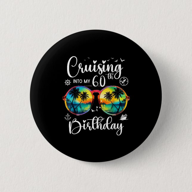 Cruising Into My 60th Birthday Trip Vacation Cruis Button (Vorderseite)