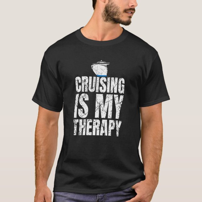 Cruising ist meine Therapie Kreuzfahrer T-Shirt (Vorderseite)