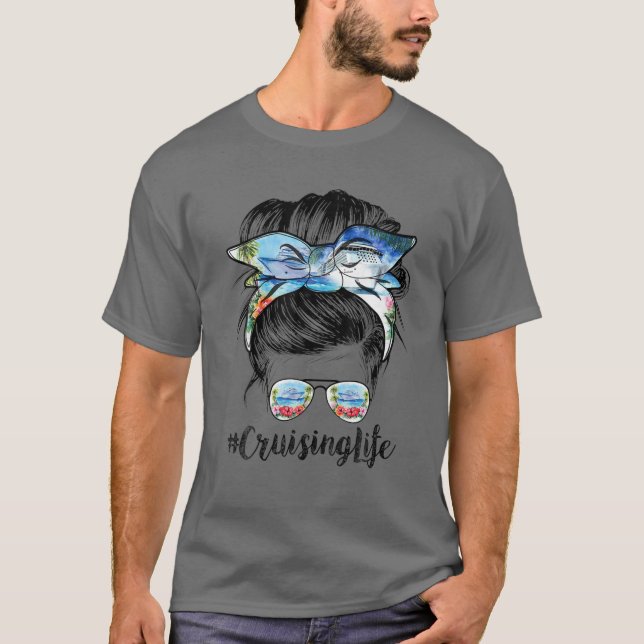 Cruising Life Cruise Messy Bun Hair Sonnenbrille M T-Shirt (Vorderseite)