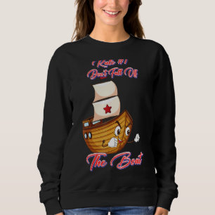Cruising sollte nicht aus dem Boot herablassen Sweatshirt