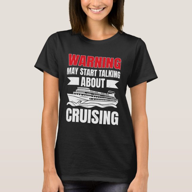 Cruising Vacation Warning Tourist Cruise Ship Pass T-Shirt (Vorderseite)