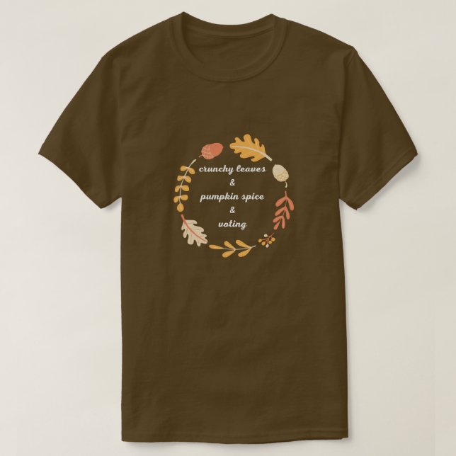 Crunchy Blätter & Pumpkin Gewürz & Stimmen T-Shirt (Design vorne)