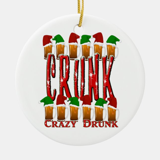 CRUNK – total betrunken Keramik Ornament (Vorne)