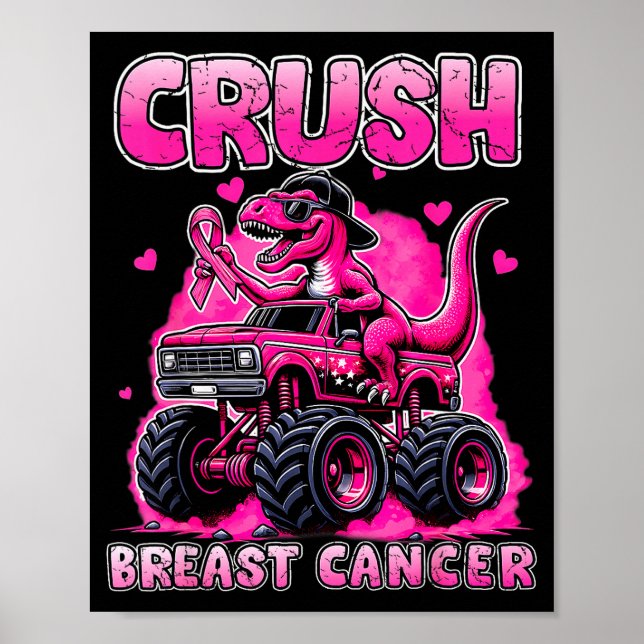 Crush Breast Cancer Awareness T Rex Monster Truck  Poster (Vorne)