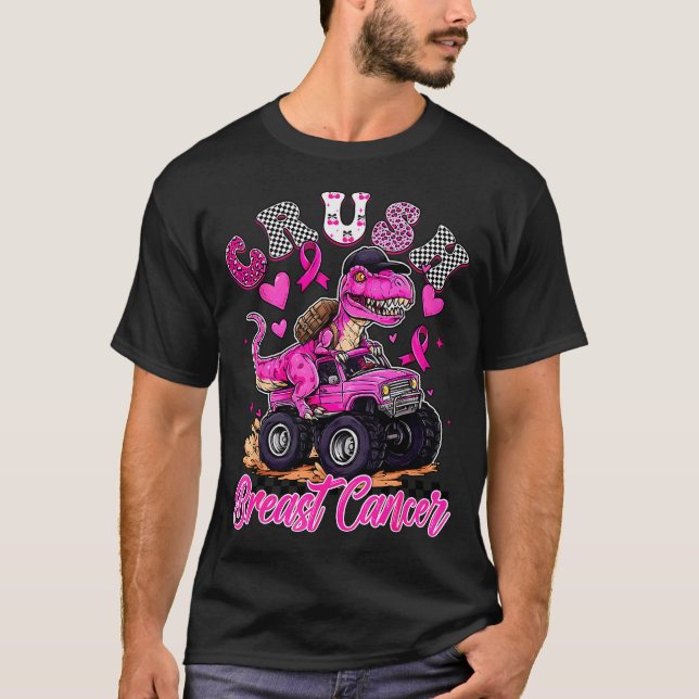 Crush Breast Cancer Dinosaur T Rex Monster Truck B T-Shirt (Vorderseite)