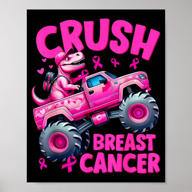 Crush Breast Cancer Nk T-rex Dinosaur Monster Truc Poster (Vorne)