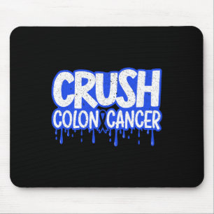 Crush Colon Cancer Awareness Chemotherapy World Ca Mousepad