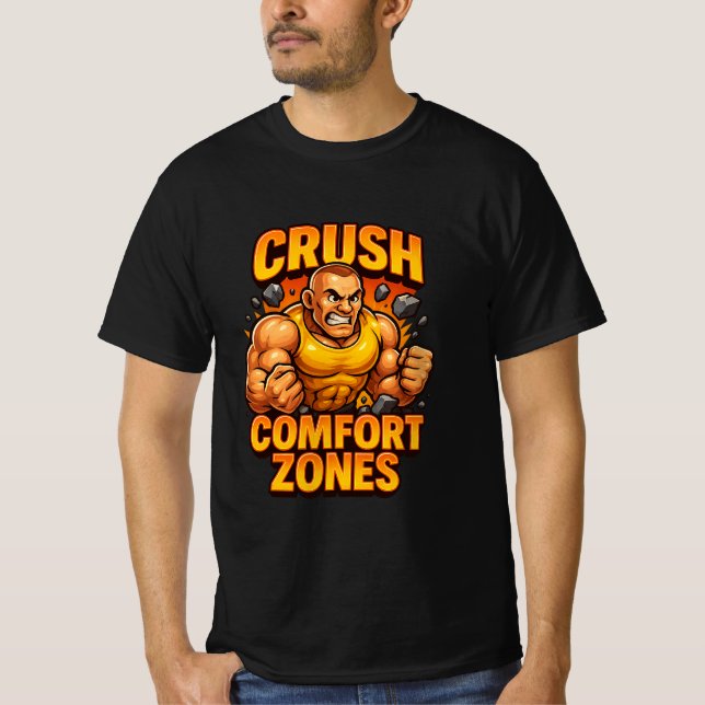 Crush Comfort Zonen Motivierend Gym Character T-S T-Shirt (Vorderseite)