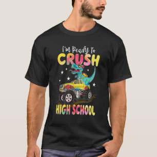 Crush High School Dinosaur Monster Truck Back To S T-Shirt