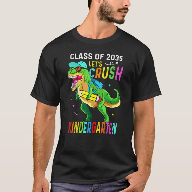 Crush Kindergarten Class 2035 Back To School Dinos T-Shirt (Vorderseite)