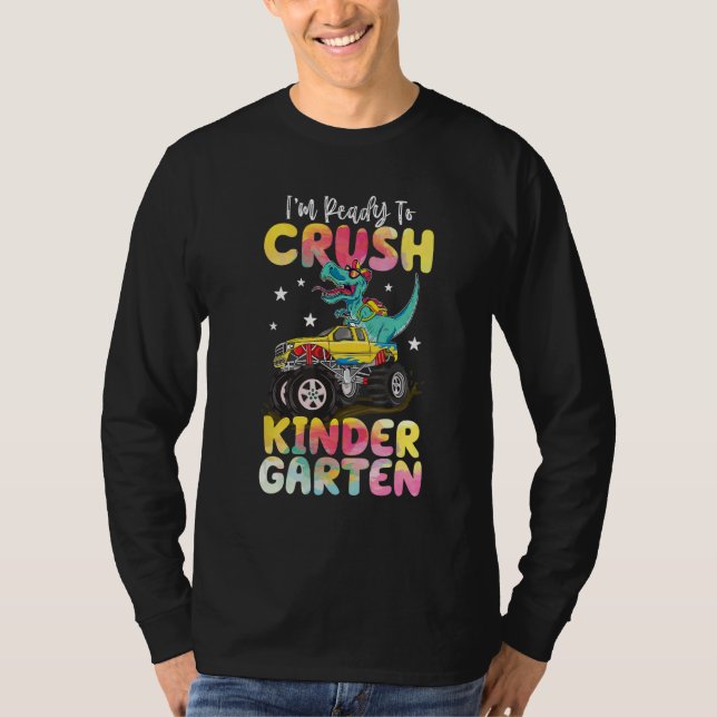 Crush Kindergarten Dinosaur Monster Truck Back To  T-Shirt (Vorderseite)