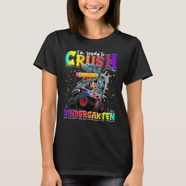 Crush Kindergarten Dinosaur Monster Truck Back to  T-Shirt (Vorderseite)