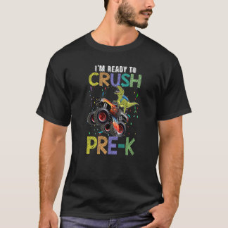 Crush Pre-k Monster Truck Dinosaur Back To School  T-Shirt
