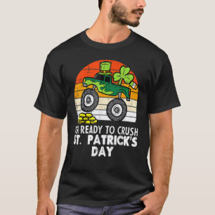 Crush St Patricks Day Monster Truck Paddys Kleinki T-Shirt