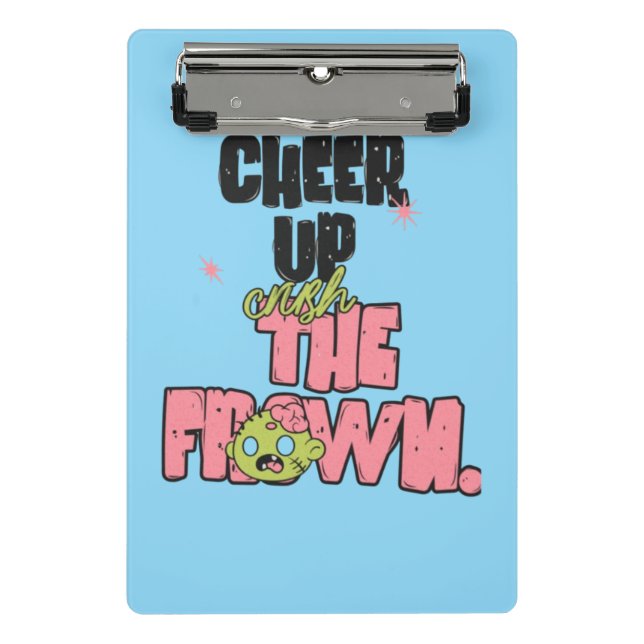 CRUSH THE FROWN CHEER UP MINI CLIPBOARD  KLEMMBRETT (Vorderseite)