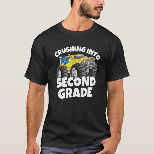 Crushing into Second Grade Monster Truck Back to S T-Shirt (Vorderseite)
