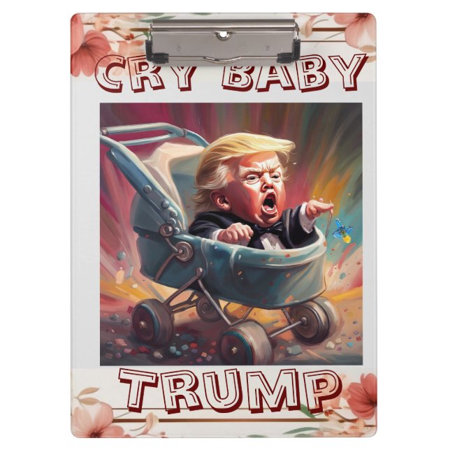 Cry Baby Trump Clipboard Klemmbrett (Vorderseite)