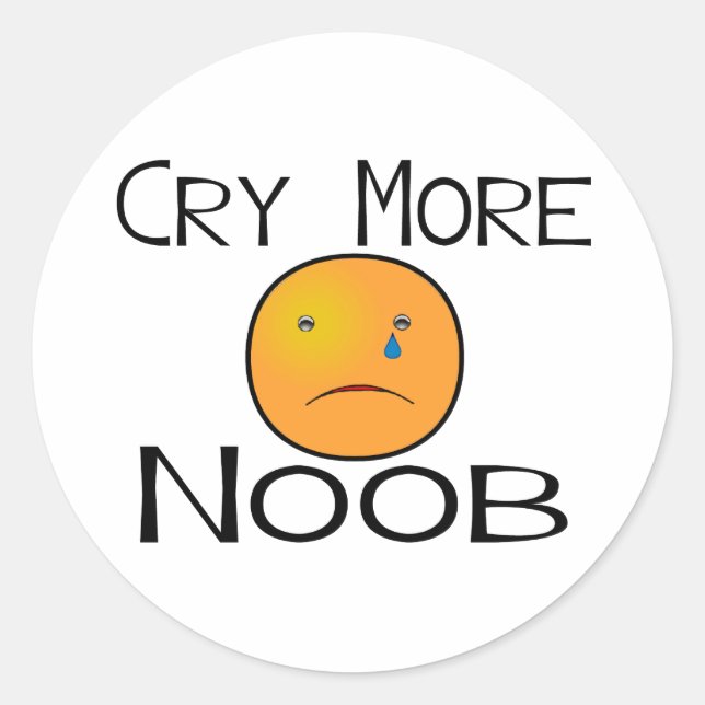 Cry More Noob Runder Aufkleber (Vorderseite)